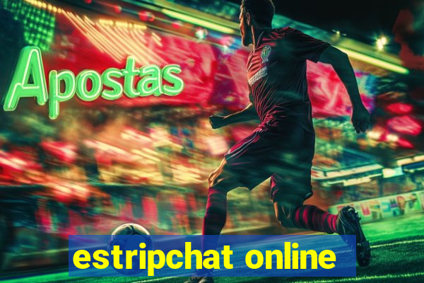 estripchat online